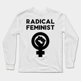 Radical feminist Long Sleeve T-Shirt